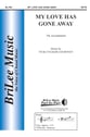 My Love Has gone Away TB choral sheet music cover